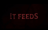 Dobili smo novi trejler za film "It feeds" (VIDEO)