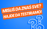 Kviz opšteg znanja - Provjerite koliko zaista znate!